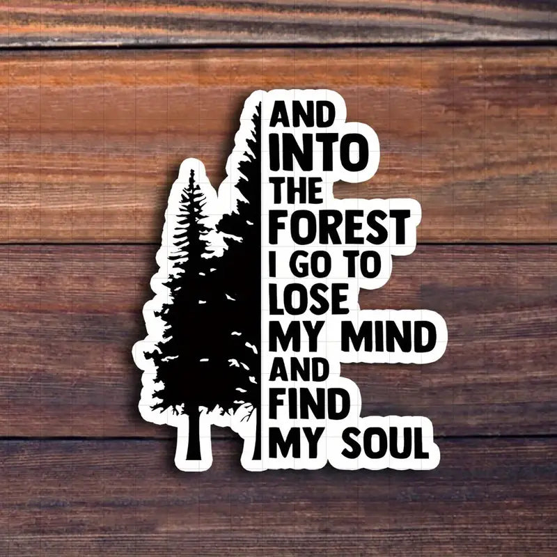 "Into the Forest I Go" Sticker