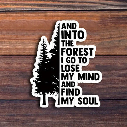 "Into the Forest I Go" Sticker