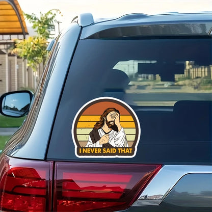 I Never Said That - Jesus Sticker