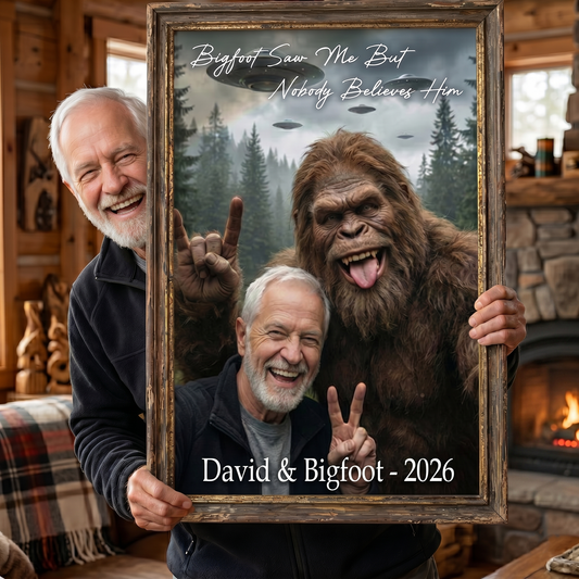 Bigfoot Saw Me But Nobody Believes Him - Personalized Poster Canvas