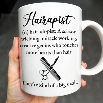 Hairapist Creative Genius Who Touches Hearts, Coffee Mug, Gift For Hairstylist