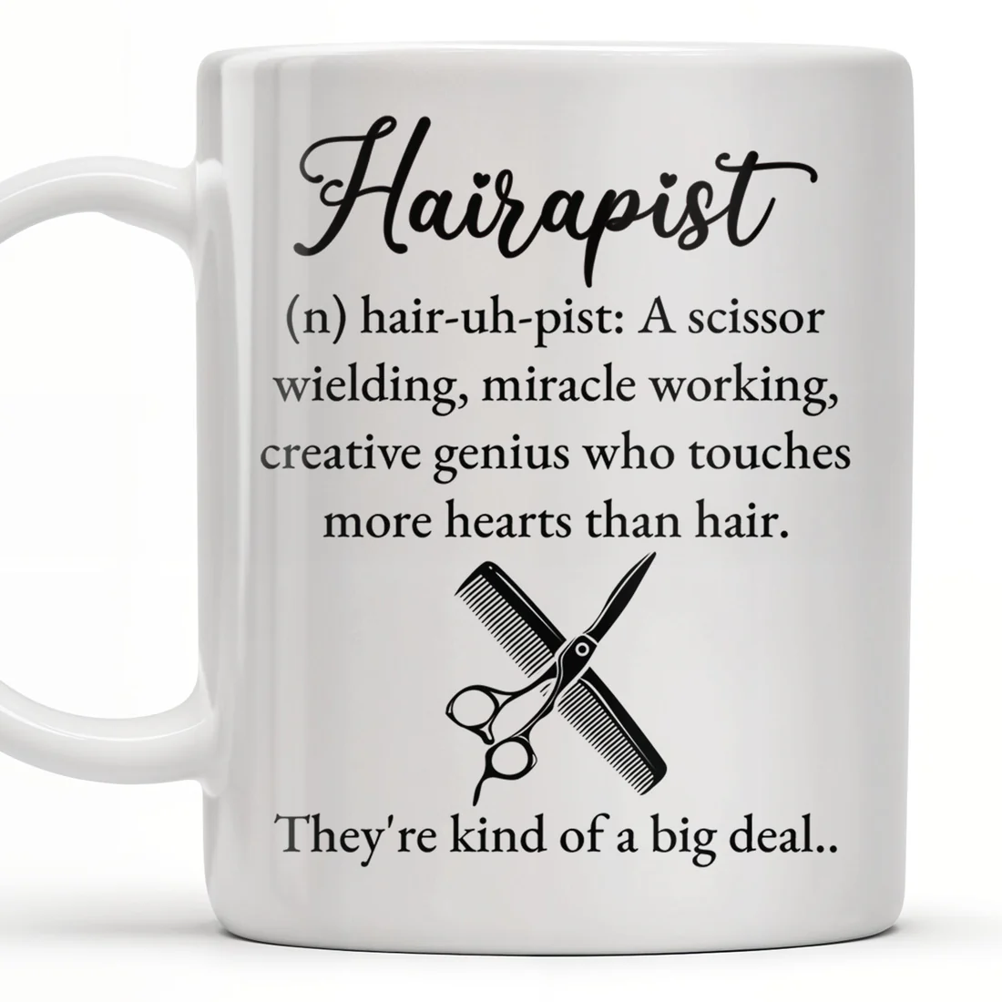 Hairapist Creative Genius Who Touches Hearts, Coffee Mug, Gift For Hairstylist