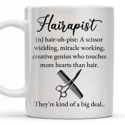 Hairapist Creative Genius Who Touches Hearts, Coffee Mug, Gift For Hairstylist
