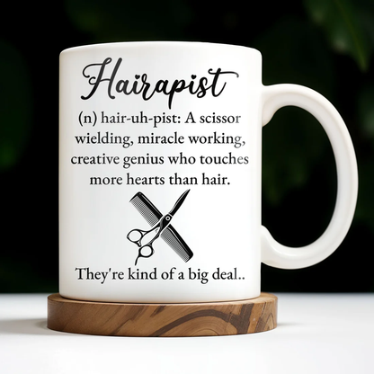 Hairapist Creative Genius Who Touches Hearts, Coffee Mug, Gift For Hairstylist