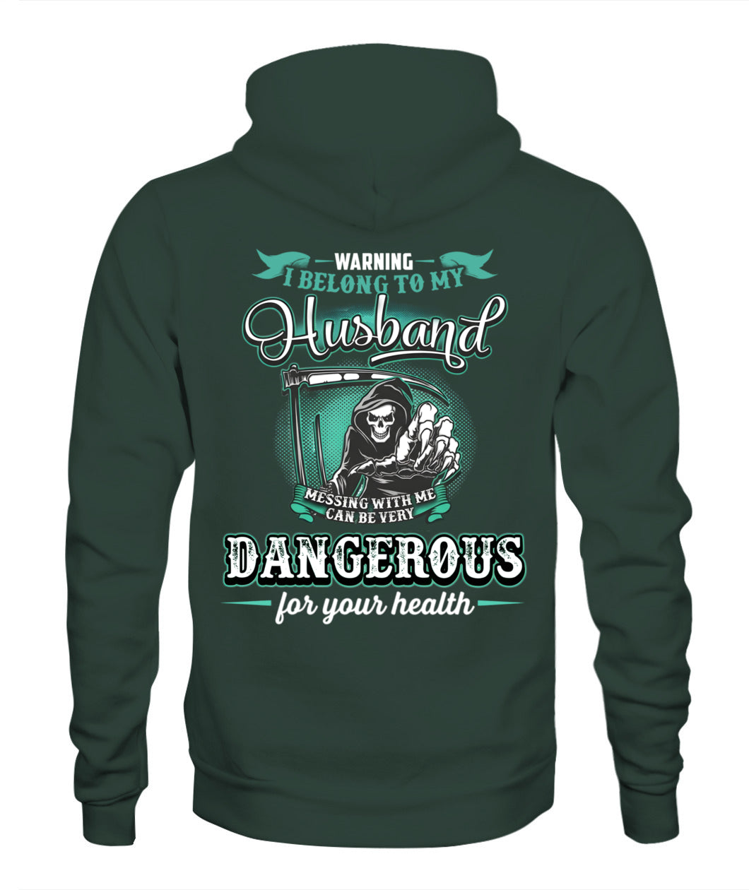 I Belong To My Husband – Messing With Me Can Be Dangerous – Funny Protective Wife Graphic T-Shirt / Hoodie / Sweatshirt