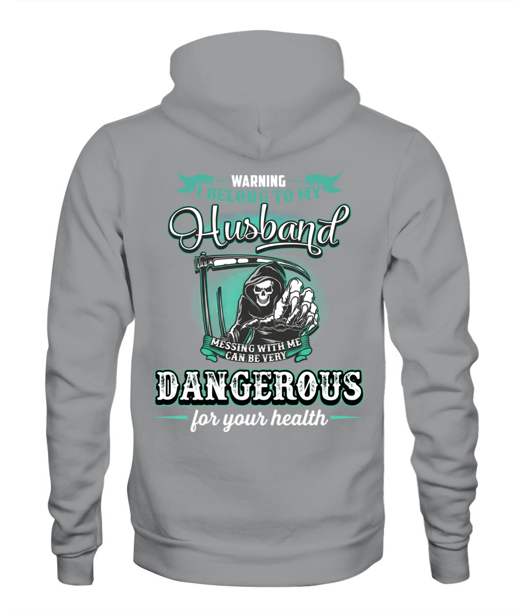 I Belong To My Husband – Messing With Me Can Be Dangerous – Funny Protective Wife Graphic T-Shirt / Hoodie / Sweatshirt