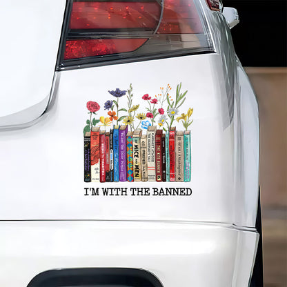 I'm With The Banned Flower - Personalized Sticker