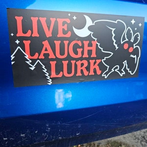 Live Laugh Lurk Mothman Bumper Sticker