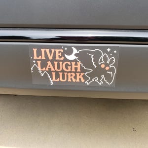Live Laugh Lurk Mothman Bumper Sticker