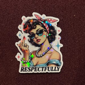 Respectfully Sticker