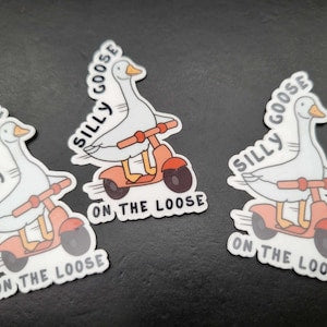 Silly Goose On The Loose Sticker