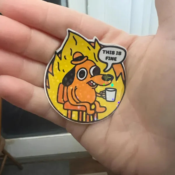 This Is Fine Sticker - Funny Dog