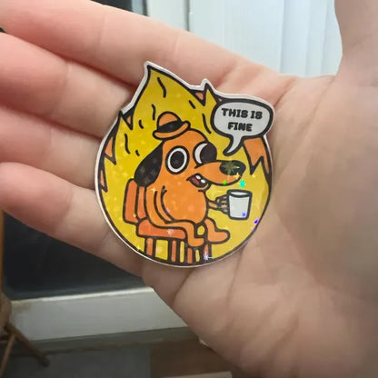 This Is Fine Sticker - Funny Dog