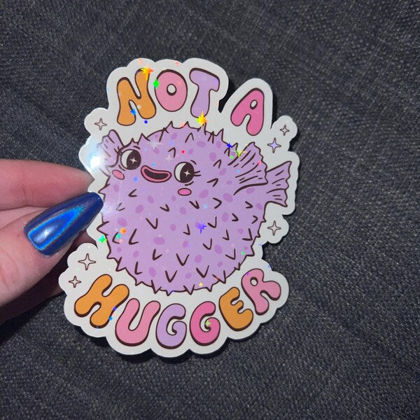 Not A Hugger Sticker