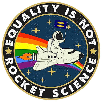Equality is Not Rocket Science Sticker