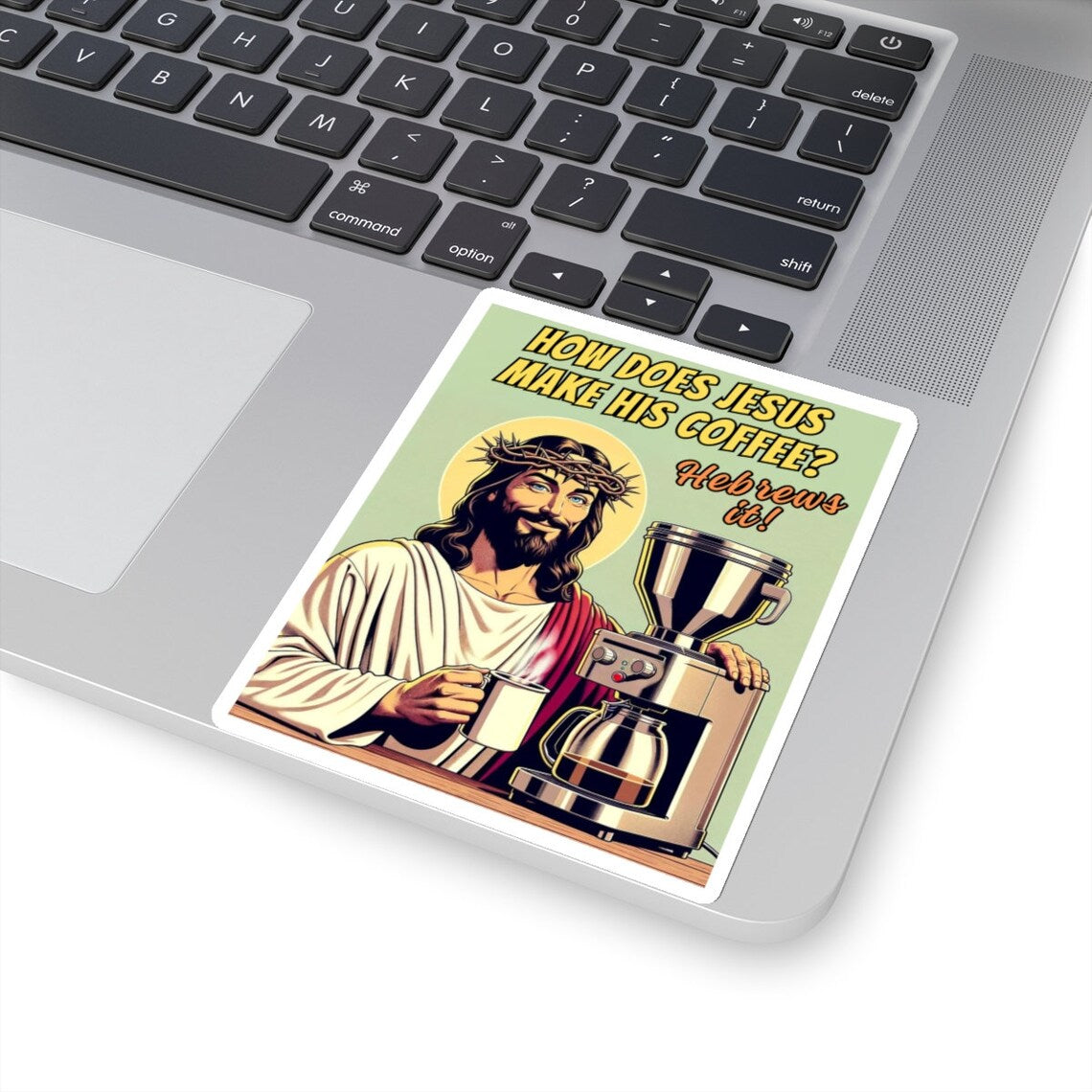 How does Jesus Make His Coffee Meme Sticker