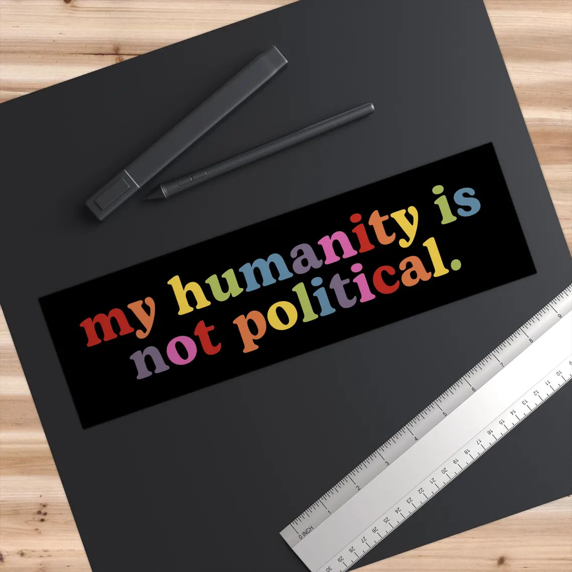 My Humanity is Not Political Sticker