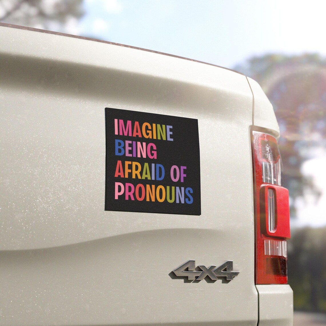 Imagine Being Afraid Of Pronouns Car Sticker