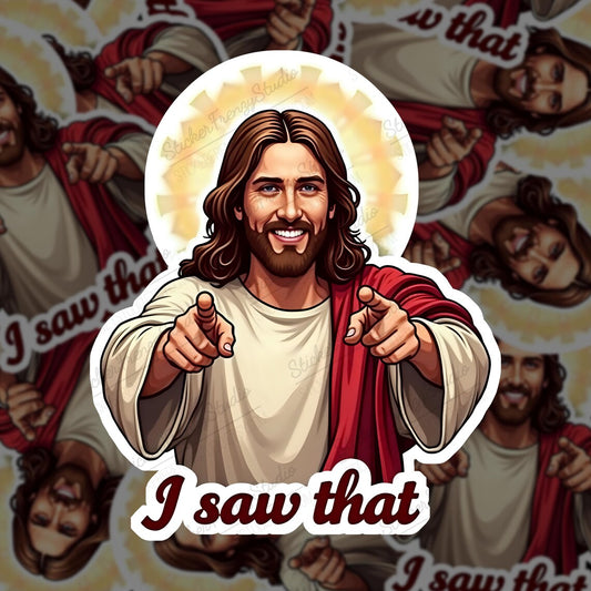 I Saw That - Funny Jesus Sticker