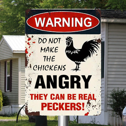 Warning Do Not Make The Chcickens Angry - Funny Chicken Metal Sign