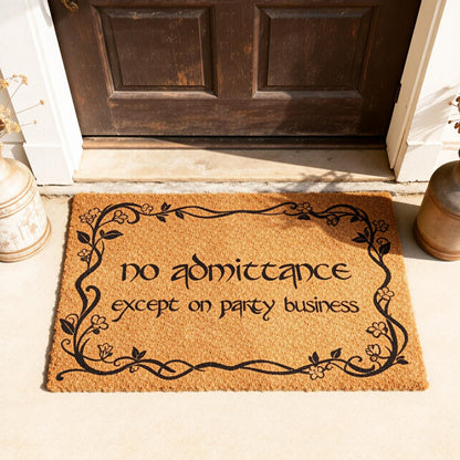 No Admittance Except On Party Business Doormat, Funny Home Doormat