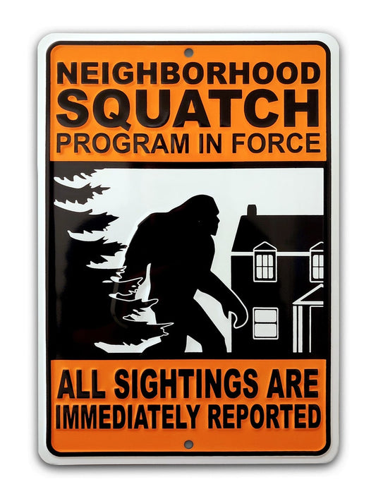 NEIGHBORHOOD SQUATCH Metal Sign