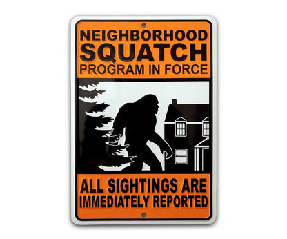 NEIGHBORHOOD SQUATCH Metal Sign