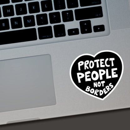 Protect People Not Borders Sticker