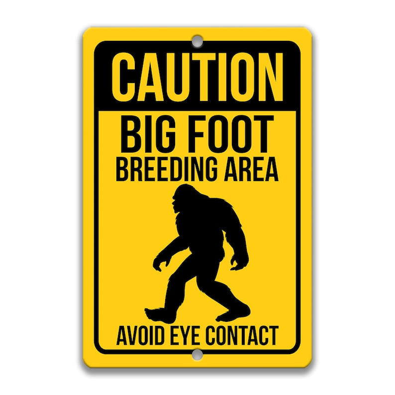 Funny Bigfoot , Bigfoot Area Metal Sign