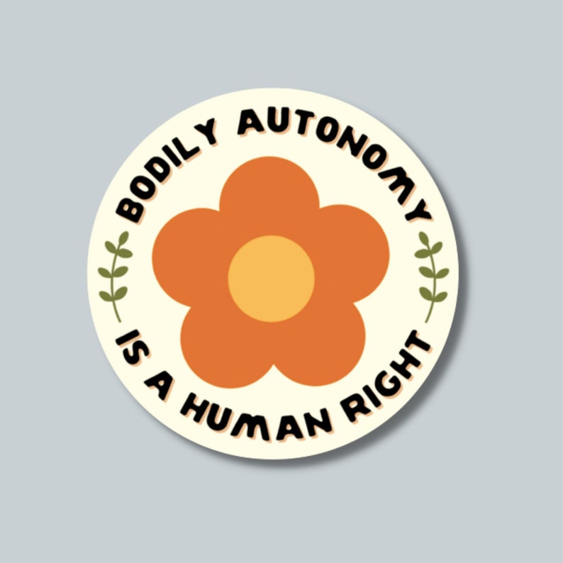 Bodily Autonomy Is A Human Right Sticker