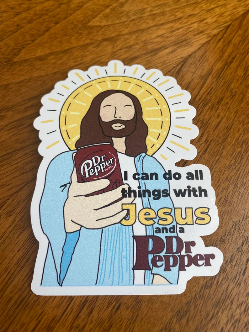 I Can Do All Things With Jesus and Dr. Pepper Sticker