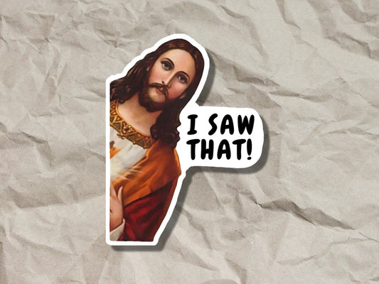 I Saw That Jesus Christ Peeking Meme Sticker