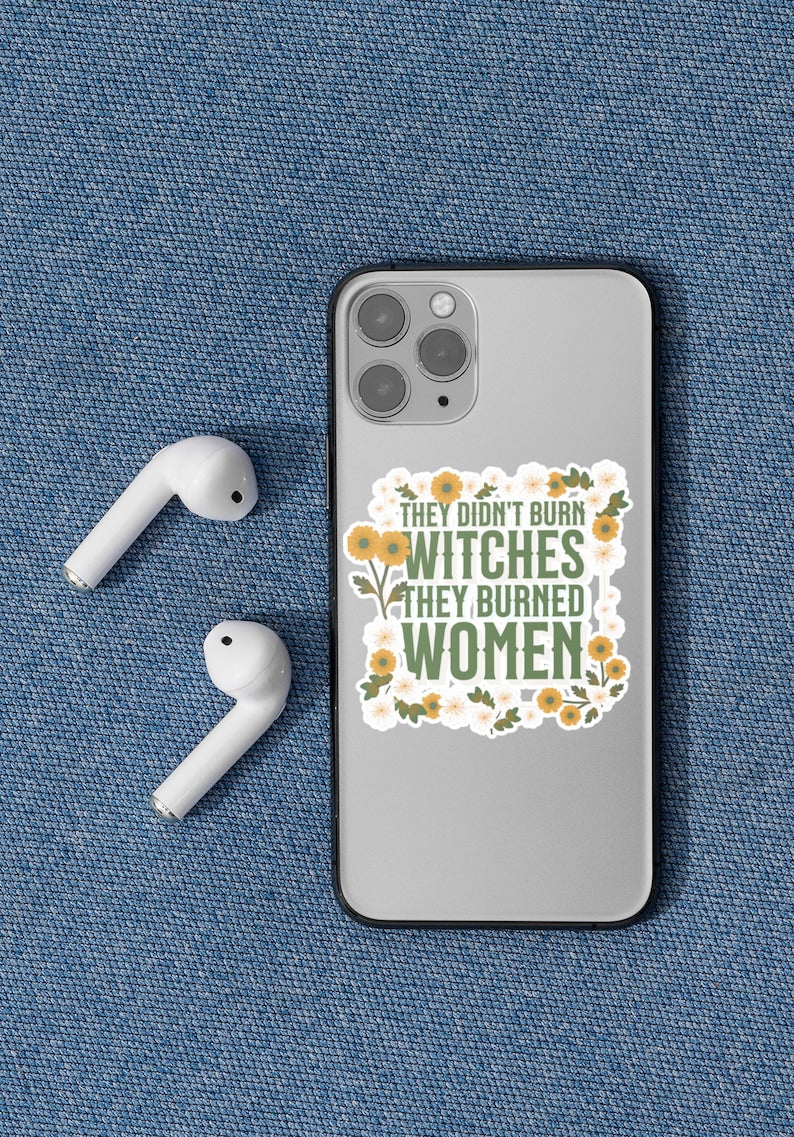 They Didn't Burn - Feminist Witch Sticker