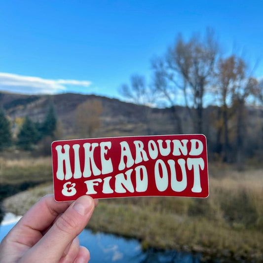 Bike Around & Find Out - Vinyl Sticker