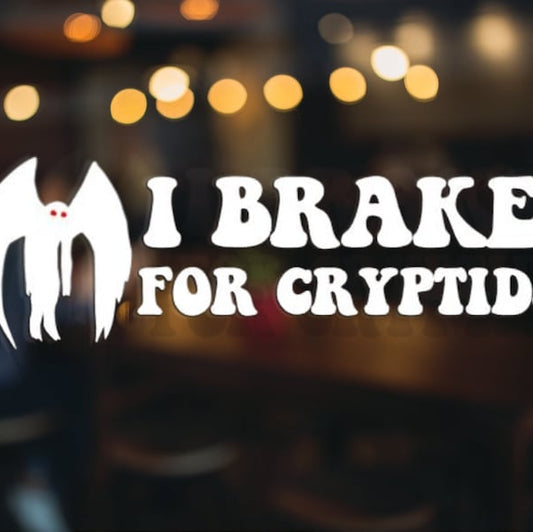 Brake For Cryptids Vinyl Sticker
