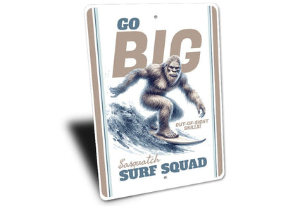 Go Big Surf Squad , Sasquatch  Metal Sign