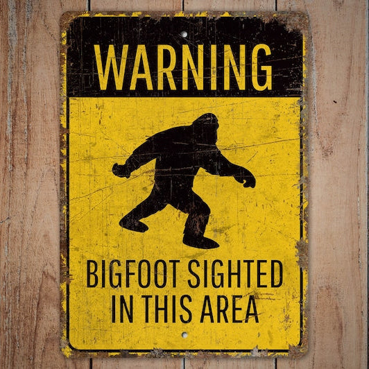 Bigfoot Sighted In This Area Metal Sign