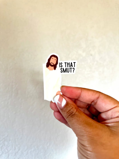 Is That Smut - Funny Jesus Sticker