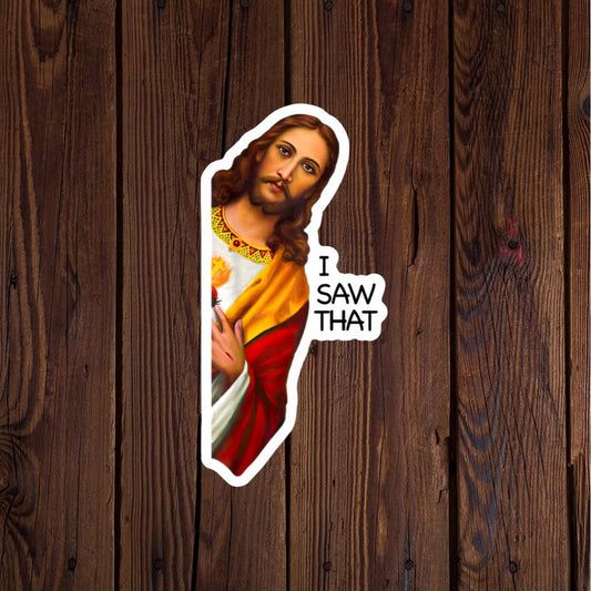 I Saw That - Jesus Sticker