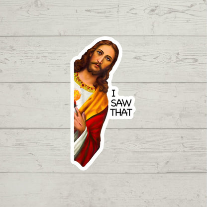 I Saw That - Jesus Sticker