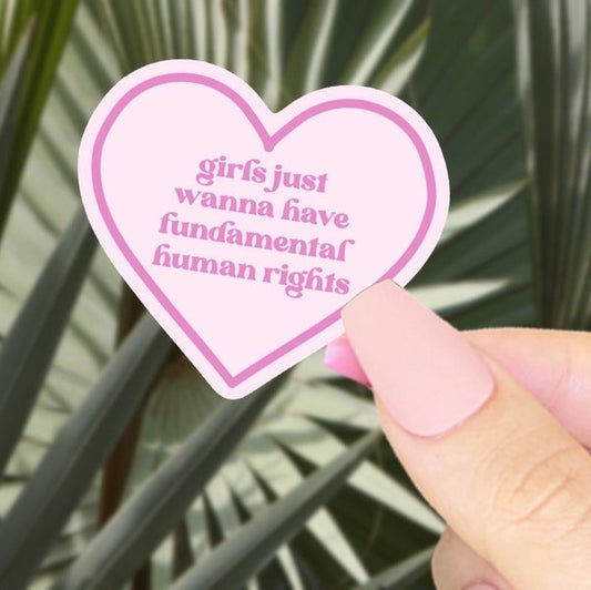 Girls Just Wanna Have Fundamental Human Rights Sticker