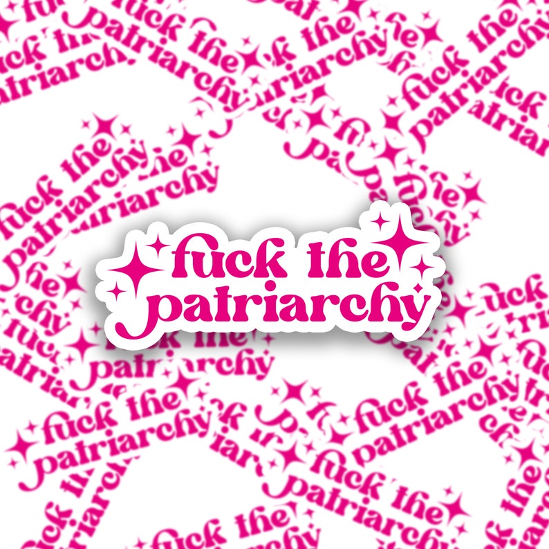 The Patriarchy Sticker