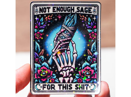 Not Enough Sage Sticker