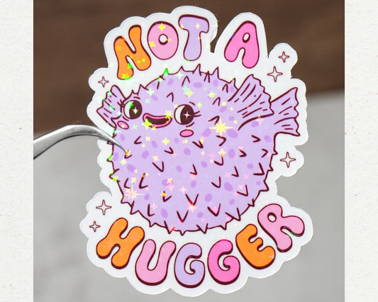 Not A Hugger Sticker