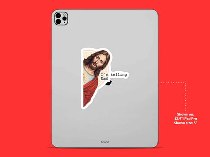 I'm Telling Dad - Jesus Sticker