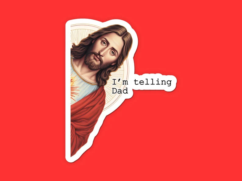 I'm Telling Dad - Jesus Sticker