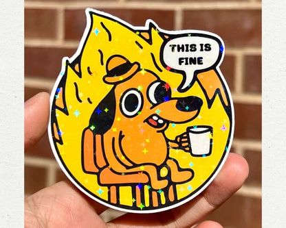 This Is Fine Sticker - Funny Dog