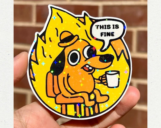 This Is Fine Sticker - Funny Dog