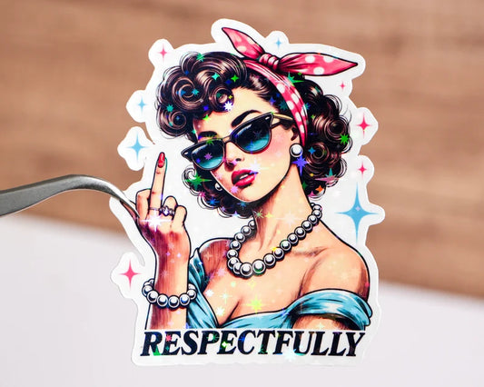 Respectfully Sticker