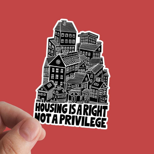Housing Is A Right Sticker